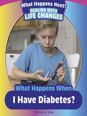 cover image of What Happens When I Have Diabetes?